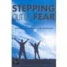 Stepping Out of Fear door Krishnananda Trobe