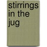 Stirrings in the Jug door Reed Adolph