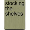 Stocking The Shelves door Joyce McDowell