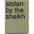 Stolen by the Sheikh