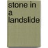 Stone In A Landslide