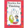 Stories For Thinking door Robert Fisher