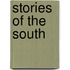 Stories Of The South