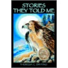 Stories They Told Me door Theresa C. Dintino