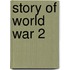 Story Of World War 2