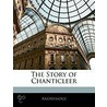 Story of Chanticleer door Anonymous Anonymous
