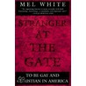 Stranger at the Gate door Mel White