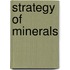 Strategy of Minerals