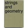 Strings And Geometry door Onbekend