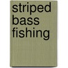 Striped Bass Fishing by Salt Water Sportsman Magazine