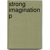 Strong Imagination P by Daniel Nettle