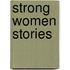 Strong Women Stories