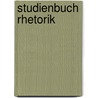 Studienbuch Rhetorik door Lothar Kolmer