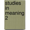 Studies in Meaning 2 door Onbekend