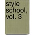 Style School, Vol. 3