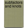 Subfactors And Knots door Vaughan Jones