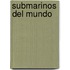Submarinos del Mundo