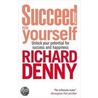 Succeed for Yourself door Richard Denny