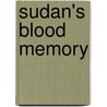 Sudan's Blood Memory door Stephanie Beswick