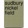 Sudbury Nickel Field by Arthur Philemon Coleman