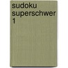 Sudoku Superschwer 1 door Onbekend