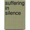 Suffering In Silence door Xoliswa Busakwe