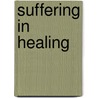 Suffering in Healing door Latifah Hameen