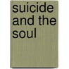 Suicide And The Soul door James Hillman