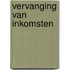 Vervanging van inkomsten