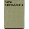 Suma Valleinclaniana by John P. Gabriele