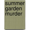 Summer Garden Murder by Ann Ripley
