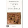 Sun And Other Things by Peter Carravetta