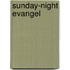 Sunday-Night Evangel