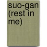 Suo-gan (rest In Me) by Unknown