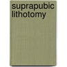 Suprapubic Lithotomy door William Tod Helmuth