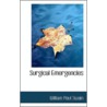 Surgical Emergencies by William Paul Swain