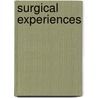 Surgical Experiences door Samuel Solly