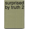Surprised by Truth 2 by Patrick Madrid