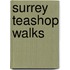 Surrey Teashop Walks