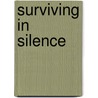 Surviving In Silence door Harry Dunai