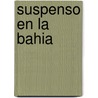 Suspenso En La Bahia door Susan Sharpe