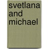 Svetlana And Michael by Michael Peter Wnuk