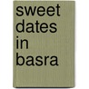 Sweet Dates in Basra by Jessica Jiji