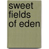 Sweet Fields Of Eden door John Harrison Tenney