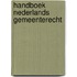Handboek nederlands gemeenterecht