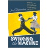 Swinging The Machine door Joel Dinerstein