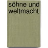 Söhne und Weltmacht door Gunnar Heinsohn
