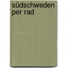 Südschweden per Rad by Wolfgang Kettler