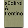 Südtirol & Trentino by Unknown