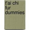 T'Ai Chi Fur Dummies door Therese Iknoian